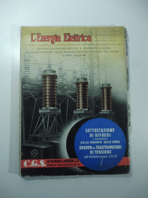 L'energia elettrica. Imprese elettriche private e pubbliche Italiane caratteristiche delle distribuzioni nei Comuni del Regno e loro Frazioni